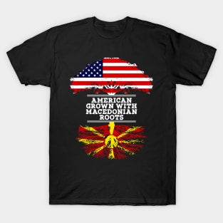 American Grown With Macedonian Roots - Gift for Macedonian From Macedonia T-Shirt